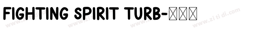 Fighting Spirit turb字体转换 Fighting Spirit turb字体转换